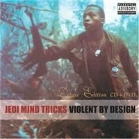 Jedi Mind Tricks - Violent By Design (Deluxe) in der Gruppe CD bei Bengans Skivbutik AB (4291227)