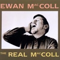 Maccoll Ewan - The Real Maccoll in der Gruppe CD / Pop bei Bengans Skivbutik AB (4291247)