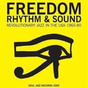 Soul Jazz Records Presents - Freedom Rhythm & Sound in der Gruppe CD bei Bengans Skivbutik AB (4291248)