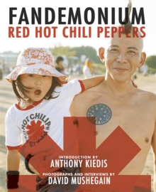 David Mushegain & Anthony Kiedis - Red Hot Chili Peppers. Fandemonium in der Gruppe CDON - Exporterade Artiklar_Manuellt / Böcker_CDON_Exporterade bei Bengans Skivbutik AB (4292957)