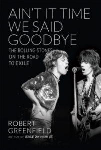 Robert Greenfield - Ain't It Time We Said Goodbye. The Rolling Stones On The Road To Exile in der Gruppe Labels /  bei Bengans Skivbutik AB (4292959)