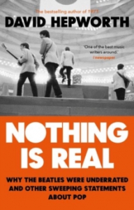 David Hepworth - Nothing Is Real in der Gruppe UNSERE TIPPS / Musikbücher bei Bengans Skivbutik AB (4292961)