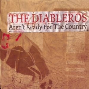 Diableros The - Aren't Ready For The Country in der Gruppe CD bei Bengans Skivbutik AB (4293432)