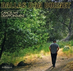 Dallas Don Burnet - Cancel My Disappointment in der Gruppe CD / Pop-Rock bei Bengans Skivbutik AB (4293643)