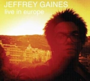 Gaines Jeffrey - Live In Europe in der Gruppe CD / Pop-Rock bei Bengans Skivbutik AB (4293650)