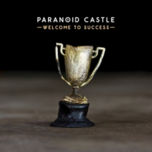 Paranoid Castle - Welcome To Success in der Gruppe CD / Hip Hop-Rap bei Bengans Skivbutik AB (4293692)