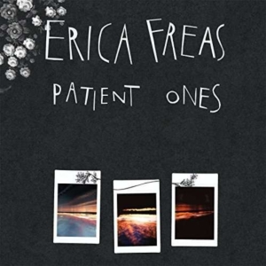 Freas Erica - Patient Ones - Cd in der Gruppe CD bei Bengans Skivbutik AB (4293717)