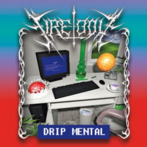 Fire-Toolz - Drip Mental in der Gruppe CD bei Bengans Skivbutik AB (4293726)