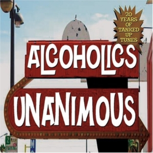 Alcoholics Unanimous - 20 Years Of Tanked Up Tunes in der Gruppe CD / Pop-Rock bei Bengans Skivbutik AB (4294145)