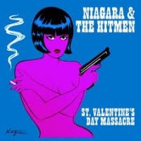 Niagara & The Hitmen - St. Valentine's Day Massacre in der Gruppe CD bei Bengans Skivbutik AB (4294150)