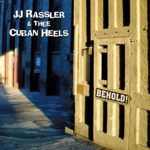 Rassler Jj & Thee Cuban Heels - Behold! in der Gruppe CD / Pop-Rock bei Bengans Skivbutik AB (4294151)