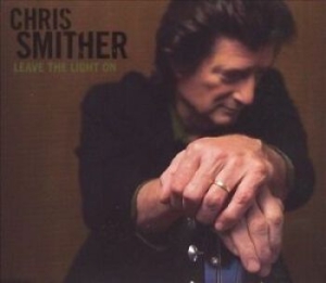 Smither Chris - Leave The Light On in der Gruppe CD / Pop-Rock,World Music bei Bengans Skivbutik AB (4294166)