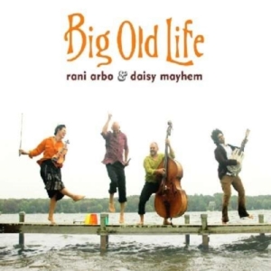 Arbo Rani & Daisy Mayhem - Big Old Life in der Gruppe CD / Pop-Rock bei Bengans Skivbutik AB (4294167)