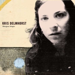 Delmhorst Kris - Shotgun Singer in der Gruppe CD / Pop-Rock bei Bengans Skivbutik AB (4294169)