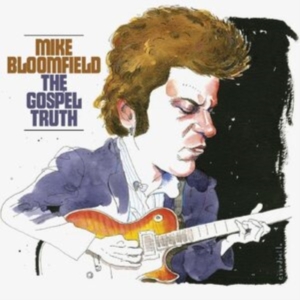 Bloomfield Mike - The Gospel Truth (2Cd) in der Gruppe CD / Pop-Rock bei Bengans Skivbutik AB (4294283)