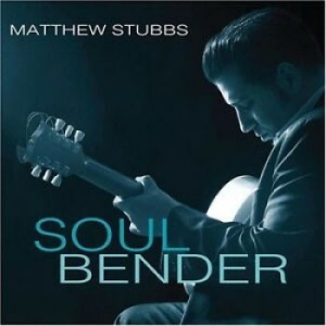 Stubbs Matthew - Soul Bender in der Gruppe CD / Jazz bei Bengans Skivbutik AB (4295213)
