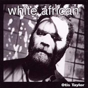 Taylor Otis - White African in der Gruppe CD bei Bengans Skivbutik AB (4295274)