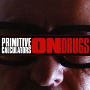 Primitive Calculators - On Drugs in der Gruppe CD bei Bengans Skivbutik AB (4295540)