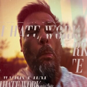 Pride Mike - I Hate Work in der Gruppe VINYL / Jazz bei Bengans Skivbutik AB (4295977)