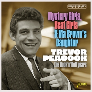 Trevor Peacock - Mystery Girls, Beat Girls & Ma Brown's Daughter - The Rock 'N' Roll Years in der Gruppe CD / Pop-Rock bei Bengans Skivbutik AB (4296046)