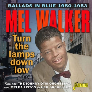 Mel Walker - Turn The Lamps Down Low - Ballads In Blue 1950-1953 in der Gruppe CD / Blues,Jazz bei Bengans Skivbutik AB (4296047)