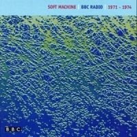 Soft Machine - Bbc Radio 1971-74 in der Gruppe CD / Pop-Rock bei Bengans Skivbutik AB (4296084)
