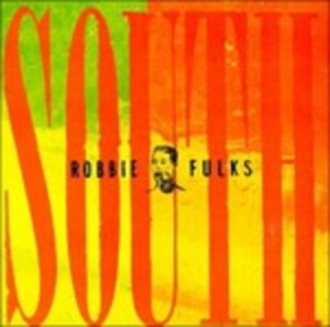 Fulks Robbie - South Mouth in der Gruppe CD / Country bei Bengans Skivbutik AB (4296104)