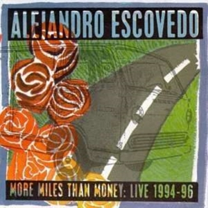Escovedo Alejandro - More Miles Than Money in der Gruppe CD bei Bengans Skivbutik AB (4296105)