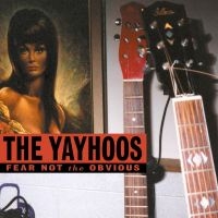 Yayhoos - Fear Not The Obvious in der Gruppe CD bei Bengans Skivbutik AB (4296113)