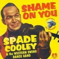 Spade Cooley - Shame On You: Western Swing Dance G in der Gruppe CD / Country bei Bengans Skivbutik AB (4296120)