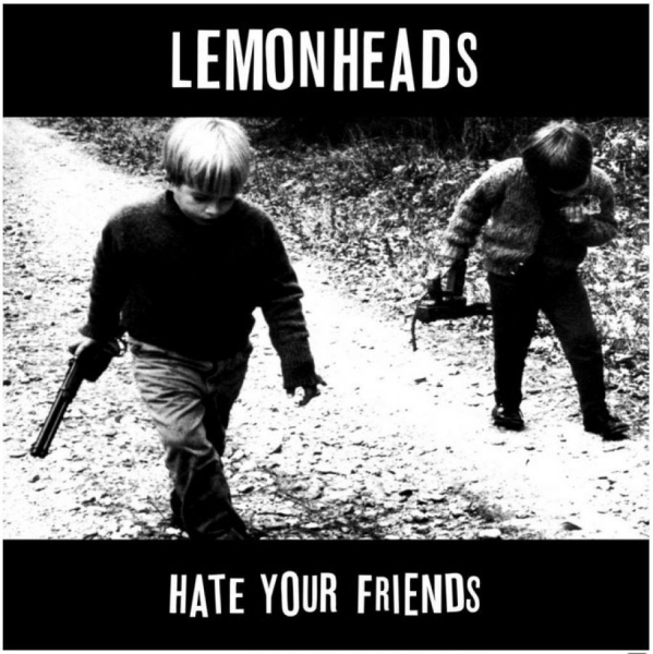 Lemonheads - Hate Your Friends + 12 Bonus Tracks in der Gruppe CD / Bestseller bei Bengans Skivbutik AB (4296138)