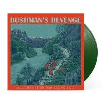 Bushman's Revenge - All The Better For Seeing You in der Gruppe VINYL / Jazz bei Bengans Skivbutik AB (4296435)