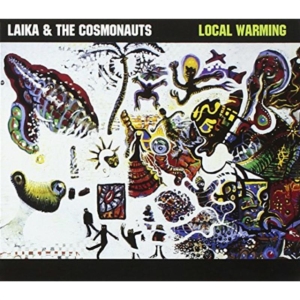 Laika & The Cosmonauts - Local Warming in der Gruppe CD / Rock bei Bengans Skivbutik AB (4297232)