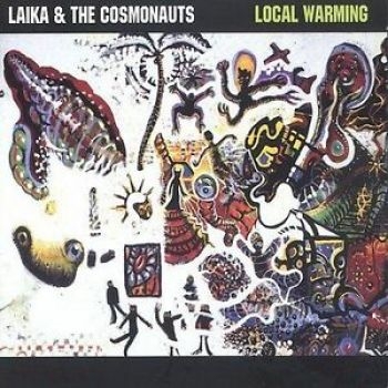 Laika & The Cosmonauts - Local Warming in der Gruppe CD / Rock bei Bengans Skivbutik AB (4297232)