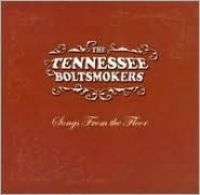 Tennessee Boltsmokers The - Songs From The Floor in der Gruppe CD / Svensk Folkmusik bei Bengans Skivbutik AB (4297246)