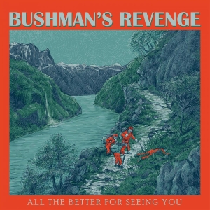 Bushman's Revenge - All The Better For Seeing You in der Gruppe CD / Jazz bei Bengans Skivbutik AB (4297453)