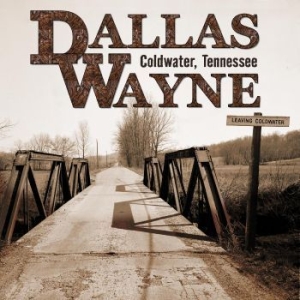Wayne Dallas - Coldwater, Tennessee (Limited Numbe in der Gruppe VINYL / Country bei Bengans Skivbutik AB (4298255)