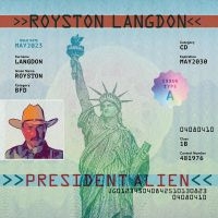 Langdon Royston - President Alien in der Gruppe VINYL bei Bengans Skivbutik AB (4298258)
