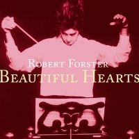 Forster Robert - Beautiful Hearts in der Gruppe UNSERE TIPPS / Freitagsveröffentlichungen / Fredag Den 16:e Februari 2024 bei Bengans Skivbutik AB (4298348)