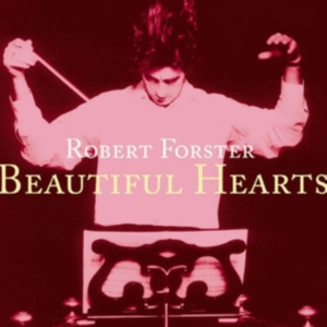 Forster Robert - Beautiful Hearts in der Gruppe UNSERE TIPPS / Freitagsveröffentlichungen / Fredag Den 16:e Februari 2024 bei Bengans Skivbutik AB (4298348)
