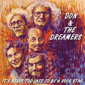 Don & The Dreamers - It's Never Too Late To Be A Rockstar in der Gruppe CD bei Bengans Skivbutik AB (4298353)