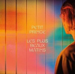 Petit Prince - Les Plus Beaux Matins in der Gruppe CD / Pop-Rock bei Bengans Skivbutik AB (4298399)