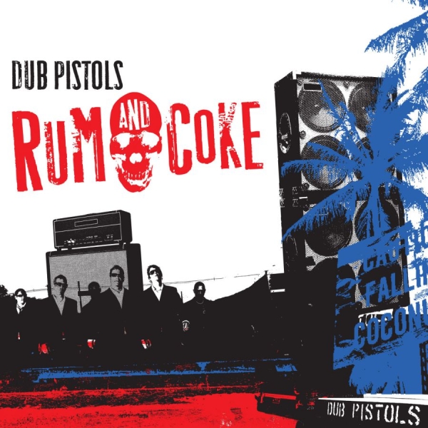 Dub Pistols - Rum & Coke in der Gruppe CD / Dans/Techno bei Bengans Skivbutik AB (4298413)