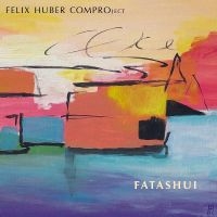 Felix Huber Comproject - Fatashui in der Gruppe CD / Jazz bei Bengans Skivbutik AB (4298451)