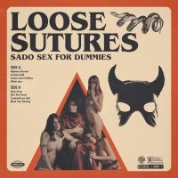 Loose Sutures - Sado Sex For Dummies in der Gruppe VINYL bei Bengans Skivbutik AB (4299873)