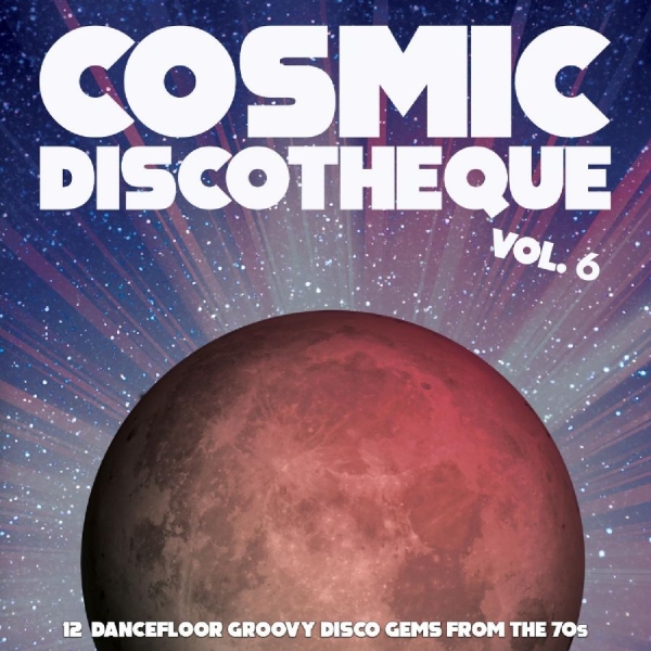 Various Artists - Cosmic Discotheque Vol.6 - 12 Dance in der Gruppe VINYL / Bestseller bei Bengans Skivbutik AB (4299874)