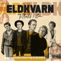 Eldkvarn - Tillbaks I Stan in der Gruppe CD / Best Of,Pop-Rock,Svensk Musik bei Bengans Skivbutik AB (4299938)