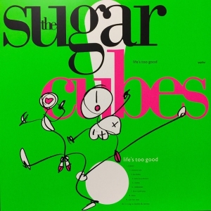 Sugarcubes - Life's Too Good in der Gruppe VINYL / Pop-Rock bei Bengans Skivbutik AB (4299948)