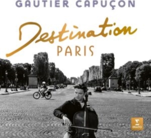 Gautier Capuçon - Destination Paris in der Gruppe CD / Pop-Rock,Övrigt bei Bengans Skivbutik AB (4300475)