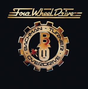 Bachman-Turner Overdrive - Four Wheel Drive in der Gruppe CD / Pop-Rock bei Bengans Skivbutik AB (4300493)